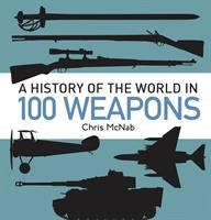 A_history_of_the_world_in_100_weapons