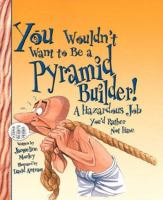 You_wouldn_t_want_to_be_a_pyramid_builder_