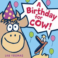 A birthday for Cow!