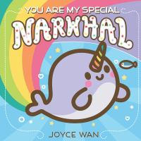 You_are_my_special_narwhal