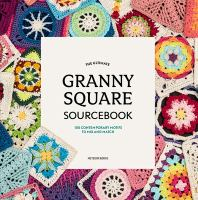 The_ultimate_granny_square_sourcebook