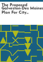 The_Proposed_Galveston-Des_Moines_plan_for_city_government