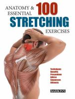 Anatomy & 100 essential stretching exercises