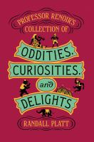 Professor_Renoir_s_Collection_of_Oddities__Curiosities__and_Delights
