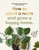 How_to_plant_a_room_and_grow_a_happy_home