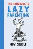 The_handbook_to_lazy_parenting