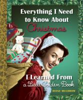 Everything_I_need_to_know_about_Christmas_I_learned_from_a_Little_Golden_Book