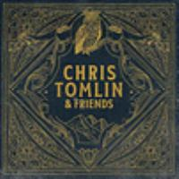 Chris Tomlin & friends