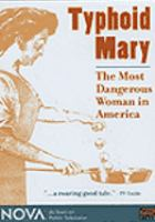 Typhoid Mary, the most dangerous woman in America