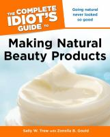 The_complete_idiot_s_guide_to_making_natural_beauty_products