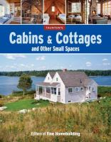 Cabins & cottages and other small spaces