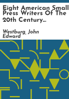 Eight_American_small_press_writers_of_the_20th_century_plethora