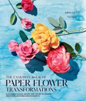 The_exquisite_book_of_paper_flower_transformations