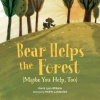 Bear_helps_the_forest__maybe_you_help__too_