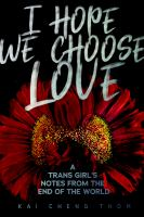 I_hope_we_choose_love