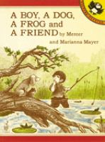 A_boy__a_dog__a_frog_and_a_friend